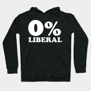 0% Liberal Favorite Repulican Conservatives Hoodie